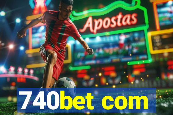 740bet com